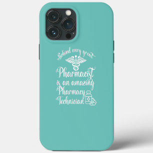Behind Every Great Pharmacist Pharmacy Technician iPhone 13 Pro Max Case