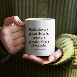 Behind every great sister funny sister in law mug