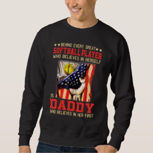 Behind Every Great Softball Player Who Believes Is Sweatshirt