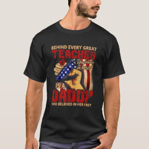 Behind Every Great Teacher Who Believes In Herself T-Shirt