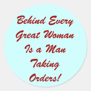 Behind Every Great Woman Sticker