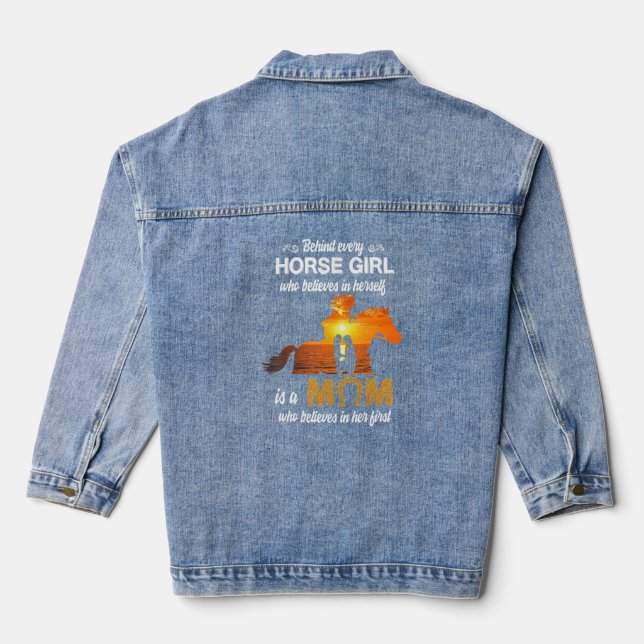Behind Every Horse Girl Horse Mum  For Women Loves Denim Jacket (Back)