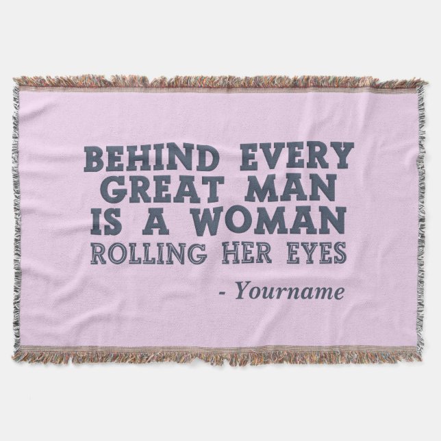 Behind Every Man custom colour & name throw blanke Blanket (Front)
