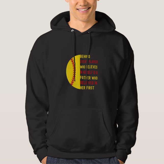 Behind Every Player Is A Father  Softball Dad Daug Hoodie (Front)