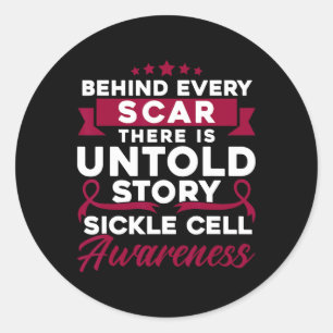 Behind Every Scar Sickle Cell Awareness 2 Classic Round Sticker