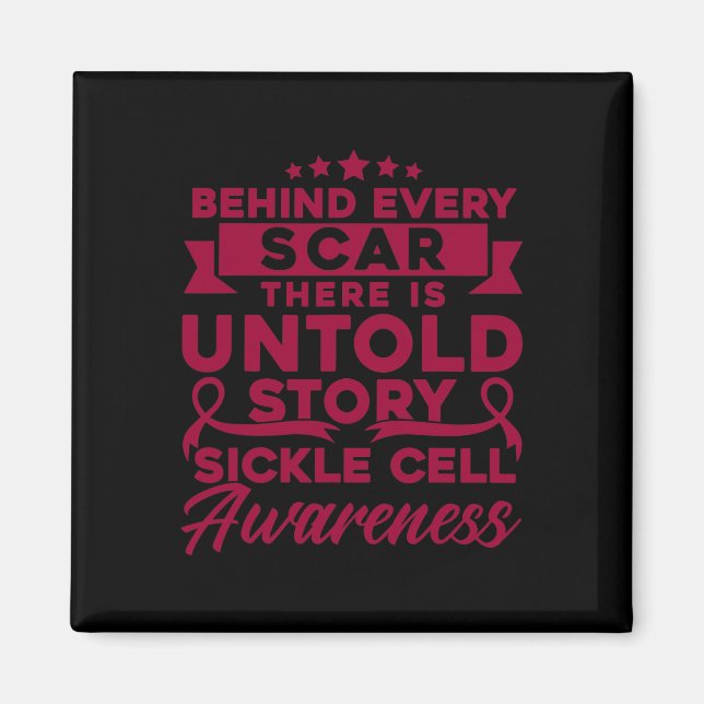 Behind Every Scar Sickle Cell Awareness  Magnet (Front)