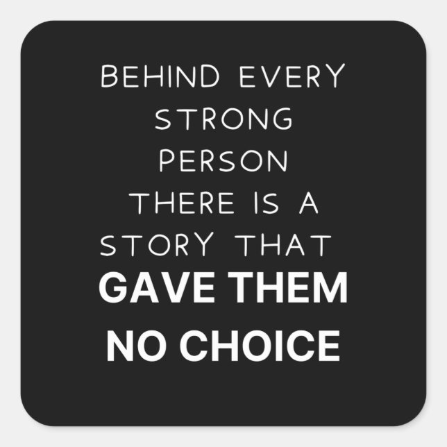 Behind every strong person square sticker (Front)