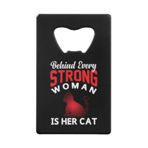 Behind Every Strong woman is Her Cat Credit Card B