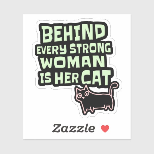 Behind Every Strong Woman Is Her Cat - Green Text (Sheet)