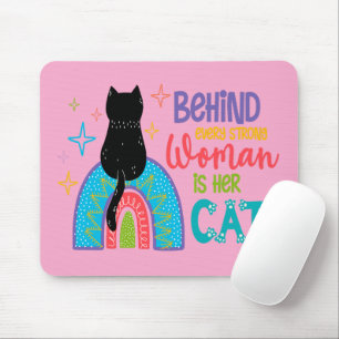 Behind Every Strong Woman Is Her Cat Mouse Mat