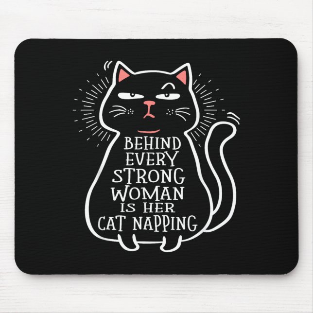 Behind Every Strong Woman Is Her Cat Napping Mouse Mat (Front)