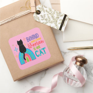 Behind Every Strong Woman Is Her Cat Square Sticker