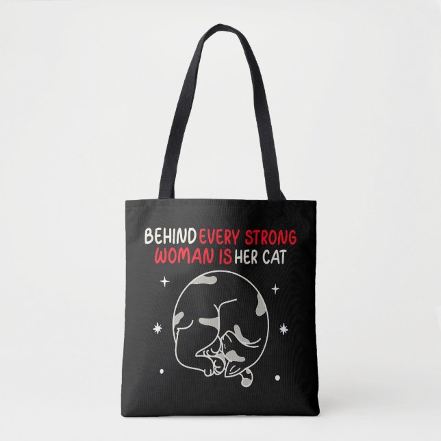 Behind Every Strong Woman Is Her Cat  Tote Bag (Front)