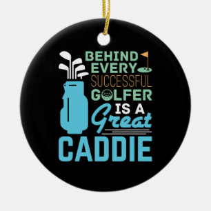 Behind Every Successful Golfer Is a Great Caddie Ceramic Tree Decoration