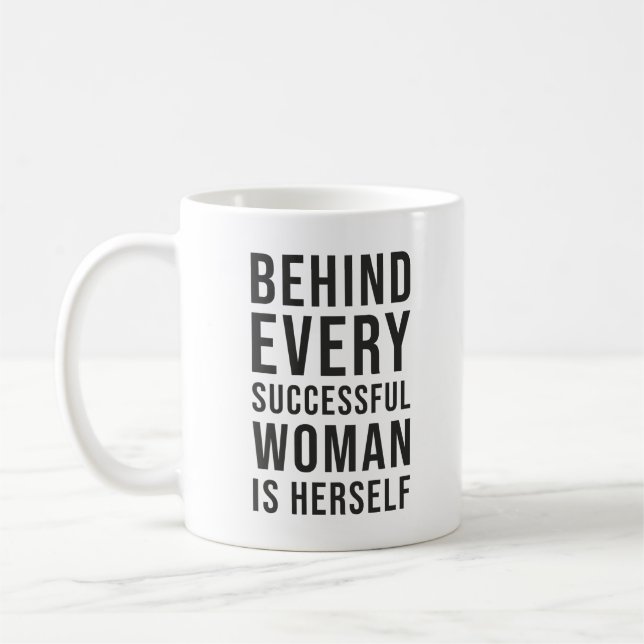 Behind Every Successful Woman Is Herself Coffee Mug (Left)