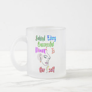 Behind Every Successful Woman Is Herself Frosted Glass Coffee Mug