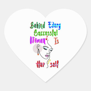 Behind Every Successful Woman Is Herself Heart Sticker