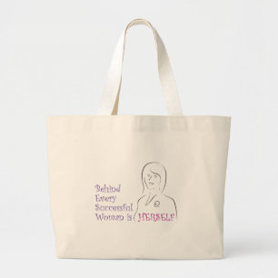 Behind Every Successful Woman is Herself Large Tote Bag