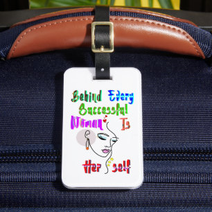 Behind Every Successful Woman Is Herself Luggage Tag