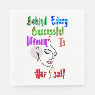 Behind Every Successful Woman Is Herself Napkin