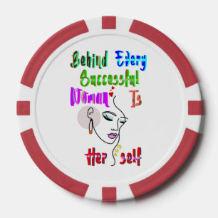 Behind Every Successful Woman Is Herself Poker Chips