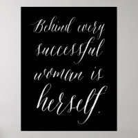 Behind Every Successful Woman is Herself Poster