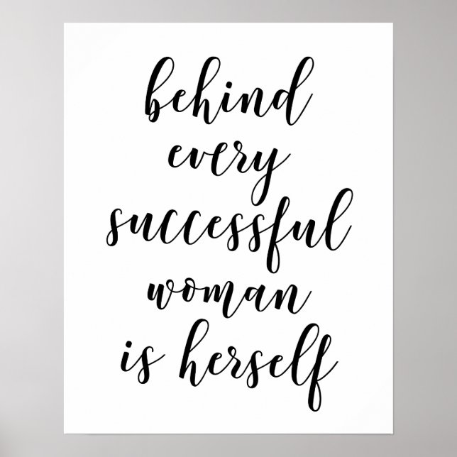 Behind Every Successful Woman Is Herself Poster (Front)