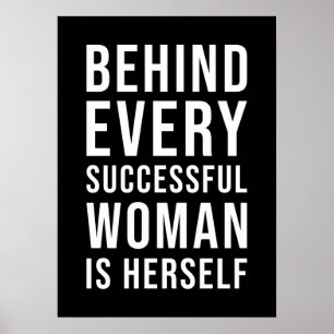 Behind Every Successful Woman Is Herself Poster
