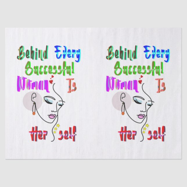 Behind Every Successful Woman Is Herself Tissue Paper (Front)