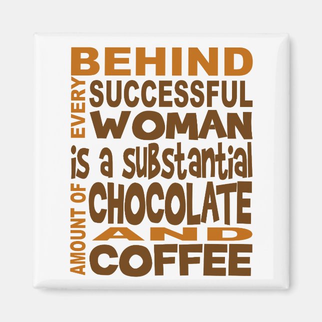 Behind Every Successful Woman Magnet (Front)