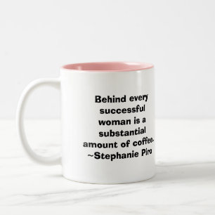 Behind every successful woman... Two-Tone coffee mug
