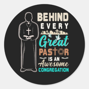 Behind Great Pastor Awesome Congregation Preacher Classic Round Sticker