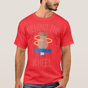 Behind The Wheel Pottery Ceramics Clay 3 T-Shirt