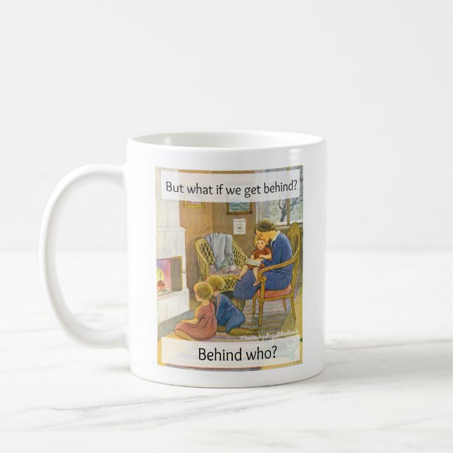 Behind who? coffee mug (Left)