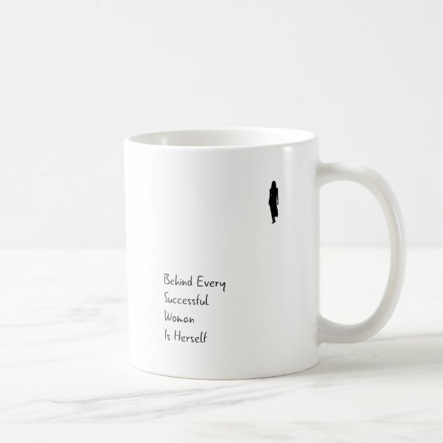 Behind Woman Is Herself Inspirational Quote Mug (Right)