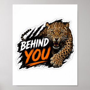 Behind You Leopard Poster