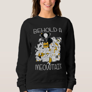 Behold A Meowtain Cat For Women Sweatshirt