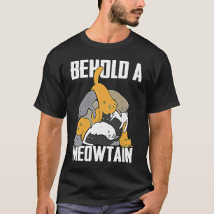Behold A Meowtain Cute Cat T-Shirt