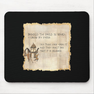 Behold The Field In Which I Grow My Fvcks, Funny M Mouse Mat