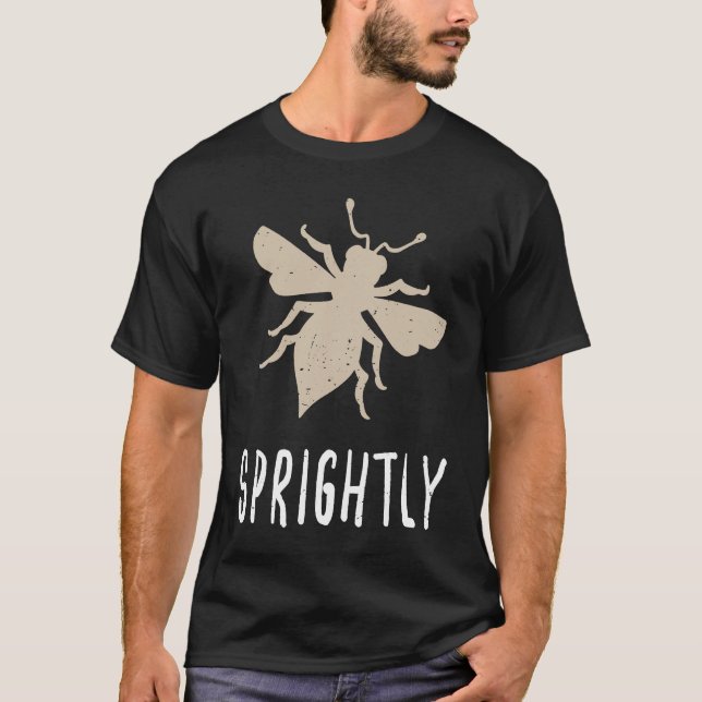 Beige Bee Sprightly Motivational Be Sprightly  1 T-Shirt (Front)