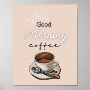 Beige Brown Good Morning Coffee Art Poster
