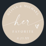 Beige Her Favorite Script Wedding Treat Bag Classic Round Sticker<br><div class="desc">Chic and neutral,  these beige “Her Favorite” stickers feature an elegant modern script with a heart accent — perfect for minimalist or neutral-toned weddings. Pair with the matching “His Favorite” version for coordinated his and hers wedding treat bags.</div>