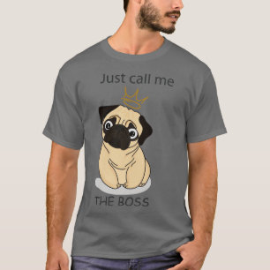 Beige Puppy Call Me The Boss T-Shirt