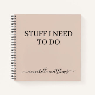 Beige Stuff I Need To Do To Do List Notebook