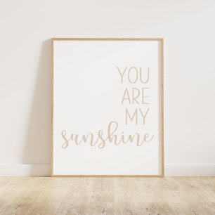 Beige You Are My Sunshine Poster