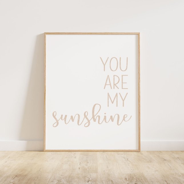 Beige You Are My Sunshine Poster (You Are My Sunshine, a minimalist typography quote in a neutral beige distressed texture)
