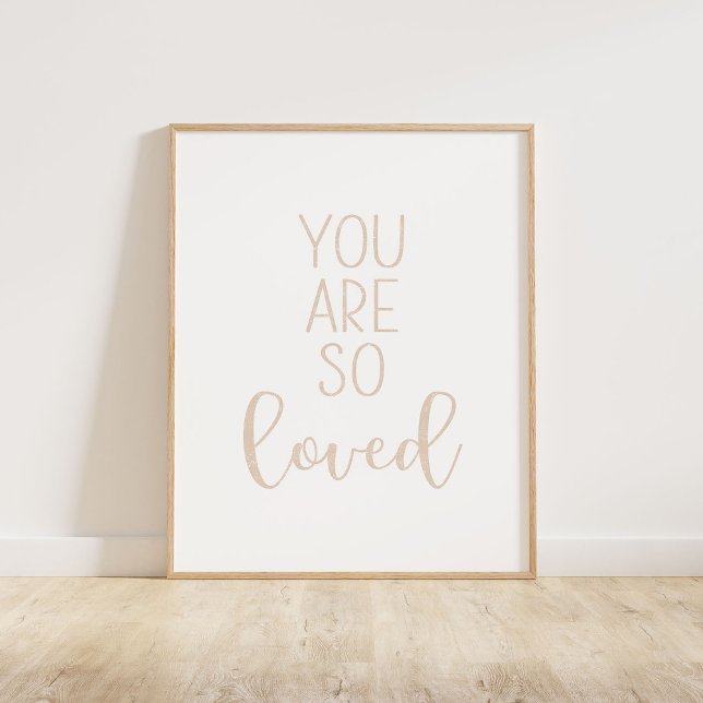 Beige You Are So Loved Poster (You Are So Loved typography quote print in beige.)