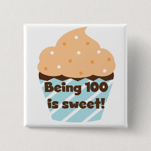 Being 100 is Sweet Birthday T-shirts and Gifts 15 Cm Square Badge