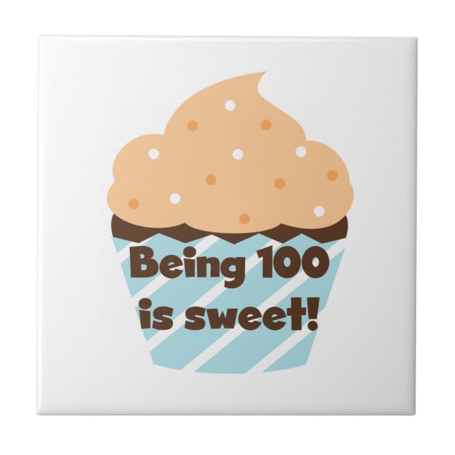Being 100 is Sweet Birthday T-shirts and Gifts Tile (Front)