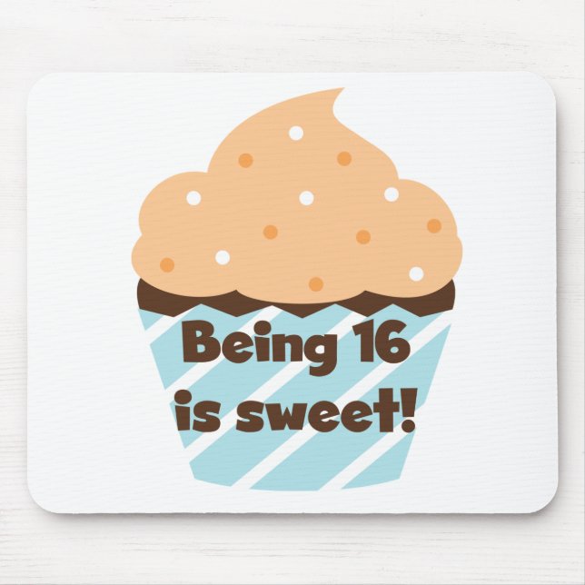 Being 16 is Sweet Birthday T shirts and Gifts Mouse Mat (Front)